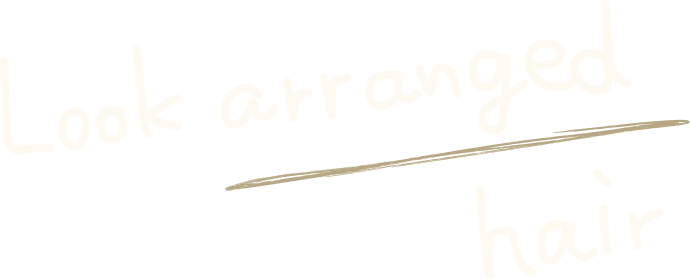 Look arranged hair