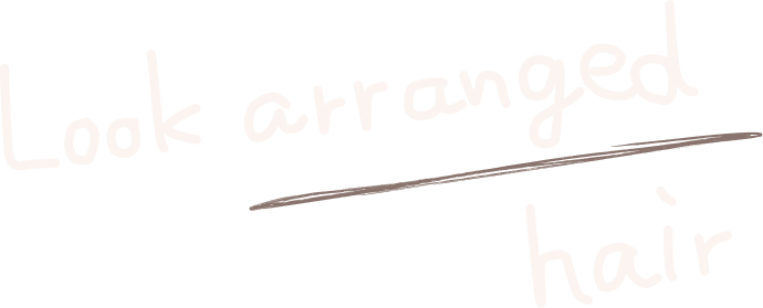 Look arranged hair